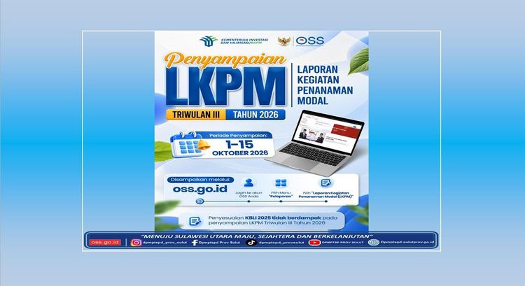 Penyampaian LKPM Triwulan III 2026 tanggal 1-15 Oktober 2026